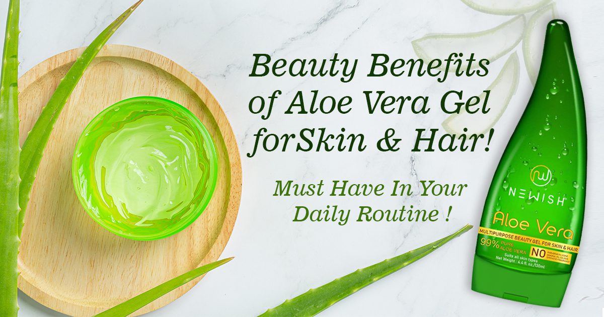 Aloe vera gel benefits – Skin, Hair, Health| Newish